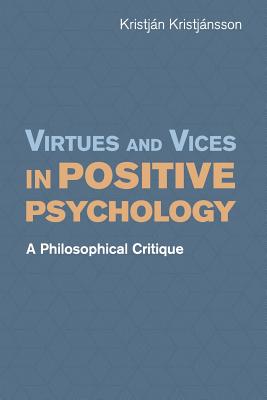 预订 Virtues and Vices in Positive Psychology 书籍/杂志/报纸 科学技术类原版书 原图主图