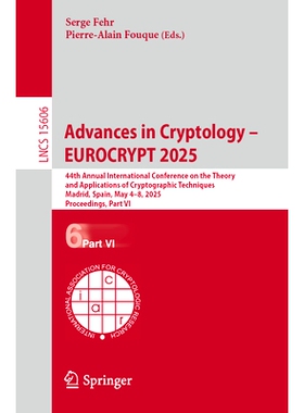 预订 Advances in Cryptology - EUROCRYPT 2025: 44th Annual International Conference on the Theory and Applications of Cry