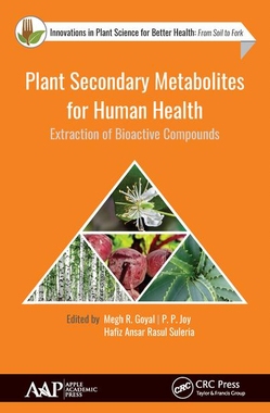 【预订】Plant Secondary Metabolites for Human Health: Extraction of Bioactive Compounds 9781771887663