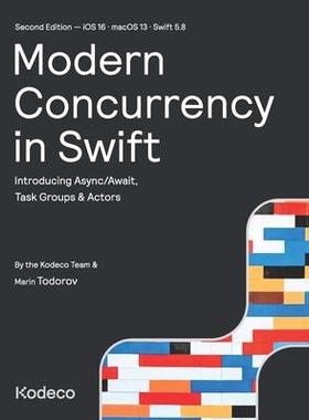 [预订]Modern Concurrency in Swift (Second Edition): Introducing Async/Await, Task Groups & Actors 9781950325818