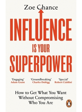 预订 Influence is Your Superpower: How to Get What You Want Without Compromising Who You Are 影响力是你的超能力: 9781785
