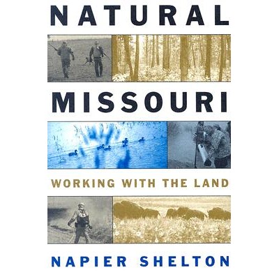 预订 Natural Missouri: Working with the Land: 9780826215826