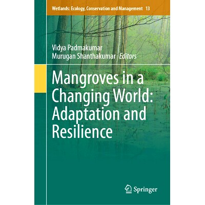 预订 Mangroves in a Changing World: Adaptation and Resilience 变化世界的红树林：适应与恢复力: 9783031676901