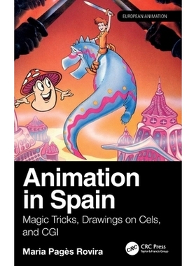 预订 Animation in Spain: Magic Tricks, Drawings on Cels, and CGI: 9781032892078