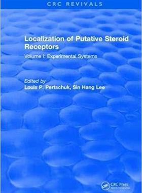 【预售】Localization of Putative Steroid Receptors: Volume I: Experimental Systems