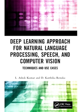 预订 Deep Learning Approach for Natural Language Processing, Speech, and Computer Vision: Techniques and Use Cases: 9781