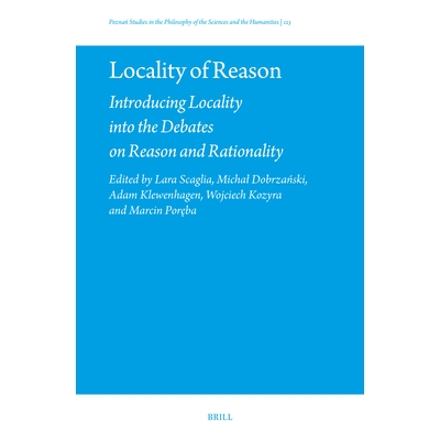 预订 Locality of Reason Introducing Locality into the Debates on Reason and Rationality 理性的地域性：将地域性引入关于理