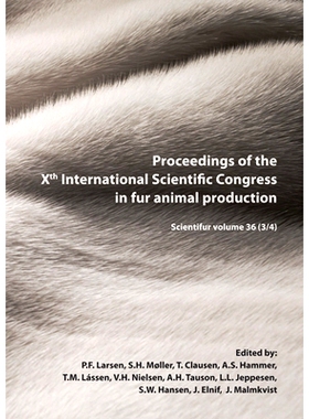 预订 Proceedings of the Xth International Scientific Congress in Fur Animal Production: Scientifur Volume 36 (3/4) 第十