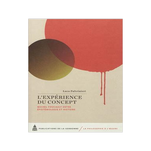 [预订]L’expérience du concept : Michel Foucault entre épistémologie et histoire 9782859447069