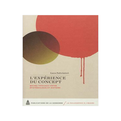 [预订]L’expérience du concept : Michel Foucault entre épistémologie et histoire 9782859447069