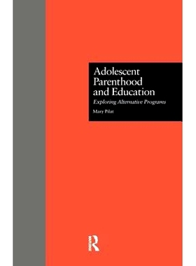 预订 Adolescent Parenthood and Education: Exploring Alternative Programs: 9781138965959