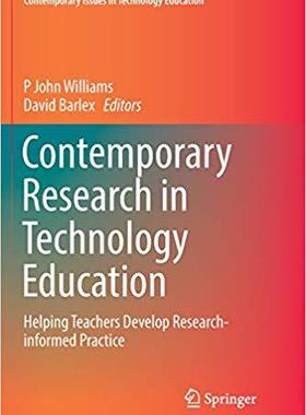 【预售】Contemporary Research in Technology Education: Helping Teachers Develop Research-informed Practice