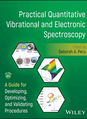 预订 Practical Quantitative Vibrational and Electronic Spectroscopy: A Guide for Developing, Optimizing, and Validating