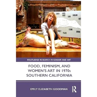 and 9780367 女权主义与妇女艺术 Southern Food Feminism California Art Women’s 食物 预订 20世纪70年代南加州 1970s