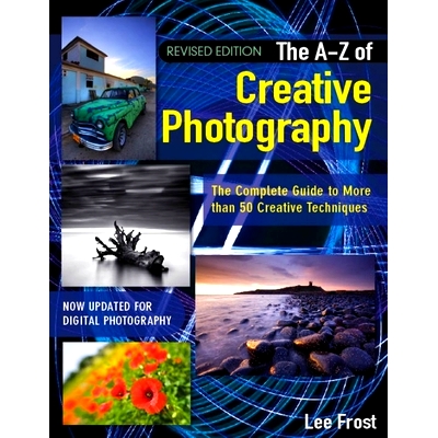 预订 New A-Z of Creative Photography: Over 50 Techniques Explained in Full: 9780715338247