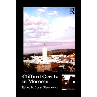 预订 Clifford Geertz in Morocco 美国人类学家克利福德•格尔茨在摩洛哥: 9780415518161