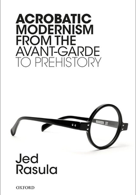 【预订】Acrobatic Modernism from the Avant-Garde to Prehistory