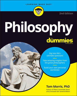 Philosophy For Dummies, 2Nd Edition 9781119875673