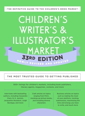 预订 Children’s Writer’s & Illustrator’s Market 33rd Edition: The Most Trusted Guide to Getting Published: 9780593332