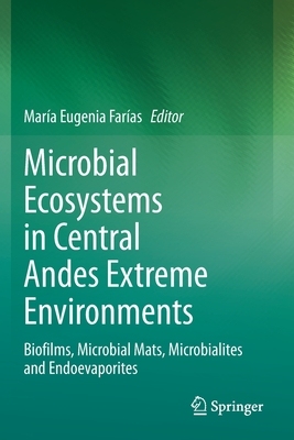 【预订】Microbial Ecosystems in Central Andes Extreme Environments: Biofilms, Microbial Mats, Microbialites and En...