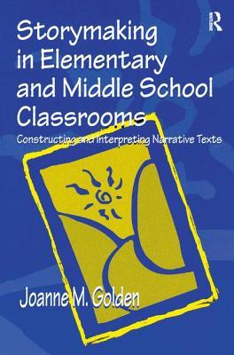 【预订】Storymaking in Elementary and Middle School Classrooms