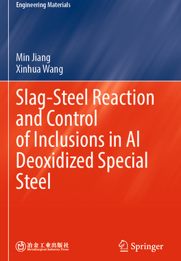 预订 Slag-Steel Reaction and Control of Inclusions in Al Deoxidized Special Steel