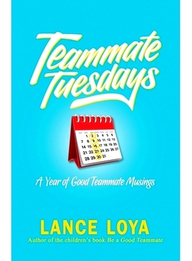 预订 Teammate Tuesdays: A Year of Good Teammate Musings: 9781732550506