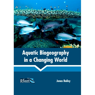 预订 Aquatic Biogeography in a Changing World 变化世界的水生生物地理学: 9781632398222