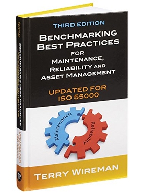 预订 Benchmarking Best Practices for Maintenance, Reliability and Asset Management 3E 维护，可靠性和资产管理的*实践基准: