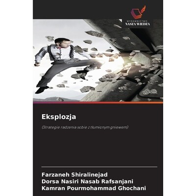 预订 Eksplozja: (Strategie radzenia sobie z tlumionym gniewem). DE: 9786209029790
