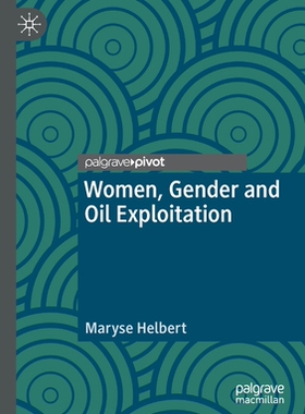 【预订】Women, Gender and Oil Exploitation 9783030818050
