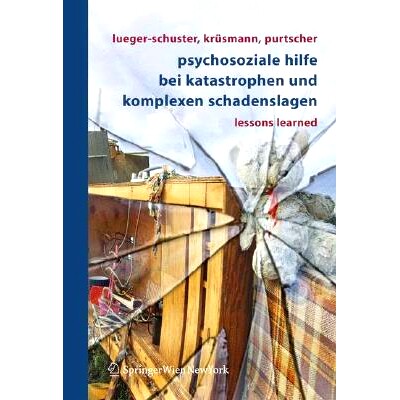 预订 Psychosoziale Hilfe bei Katastrophen und komplexen Schadenslagen: Lessons Learned: 9783211291306