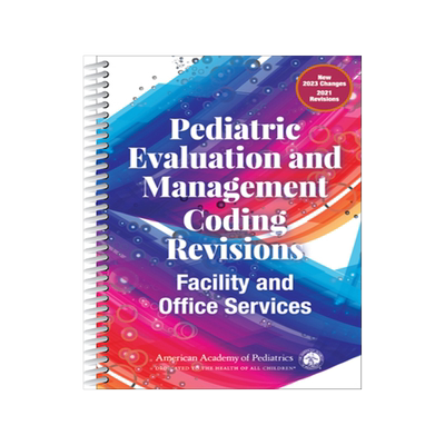 预订 Pediatric Evaluation and Management Coding Revisions