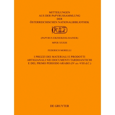 预订 I prezzi dei materiali e prodotti artigianali nei documenti tardoantichi e del primo periodo arabo (IV ex.-VIII d.C