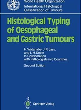 【预订】Histological Typing of Oesophageal and Gastric Tumours