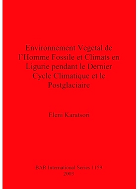 预订 Environnement Vegetal de l’Homme Fossile et Climats en Ligurie pendant le Dernier Cycle Climatique et le Postglaci