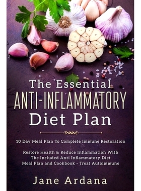 预订 Anti Inflammatory Diet For Beginners - The Essential Anti-Inflammatory Diet Plan: 10 Day Meal Plan To Complete Immu