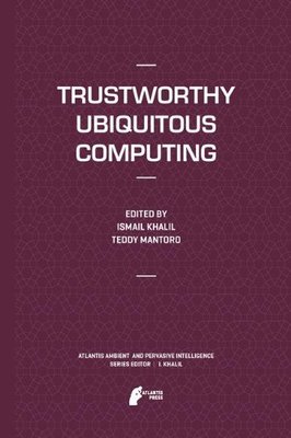 【预订】Trustworthy Ubiquitous Computing