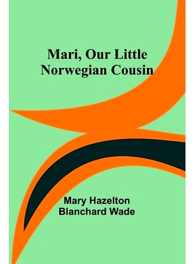 预订 Mari, Our Little Norwegian Cousin: 9789356786059
