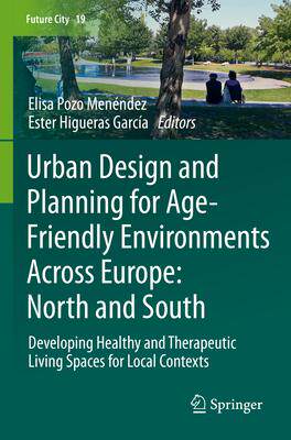 [预订]Urban Design and Planning for Age-Friendly Environments Across Europe: North and South 9783030938772