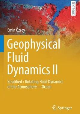 [预订]Geophysical Fluid Dynamics II: Stratified / Rotating Fluid Dynamics of the Atmosphere-Ocean 9783030749361