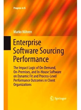 预订 Enterprise Software Sourcing Performance: The Impact Logic of On-Demand, On-Premises, and In-House Software on Dyna
