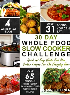 预订 30 Day Whole Food Slow Cooker Challenge: Chef Approved 30 Day Whole Food Slow Cooker Challenge Recipes Made For You