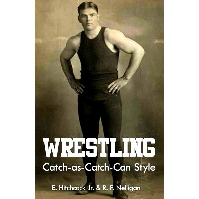 预订 Wrestling Catch-as-Catch-Can Style: 9781475061949