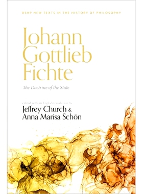 预订 Johann Gottlieb Fichte: The Doctrine of the State 约翰·戈特利布·费希特：国家学说: 9780192887818