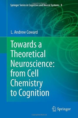 【预订】Towards a Theoretical Neuroscience: from Cell Chemistry to Cognition