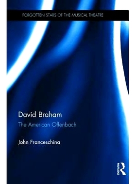 预订 David Braham: The American Offenbach 戴维·布雷厄姆：传记: 9780415937696