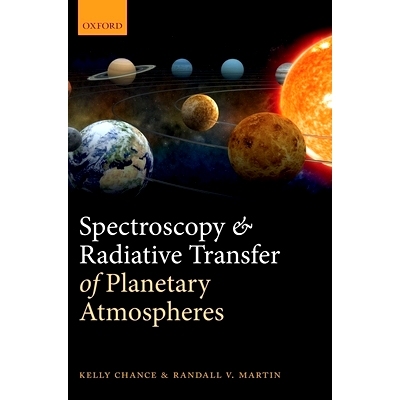 Spectroscopy and Radiative Transfer of Planetary Atmospheres 行星大气层中的光谱和辐射传输: 9780199662104