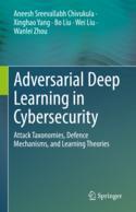 【预订】Adversarial Deep Learning in Cybersecurity: Attack Taxonomies, Defen 9783030997717
