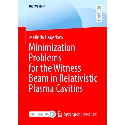 预订 Minimization Problems for the Witness Beam in Relativistic Plasma Cavities 相对论等离子体腔中见证光束的*小化问题: